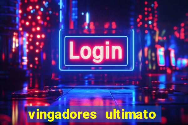 vingadores ultimato google drive